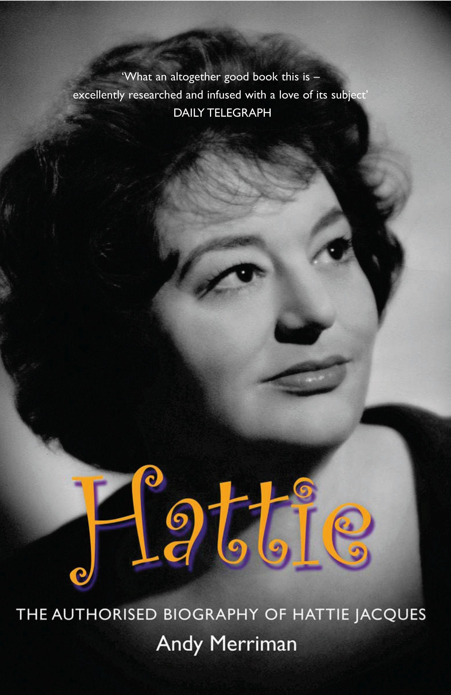 Cover: 9781845133627 | Hattie | The Authorised Biography of Hattie Jacques | Andy Merriman