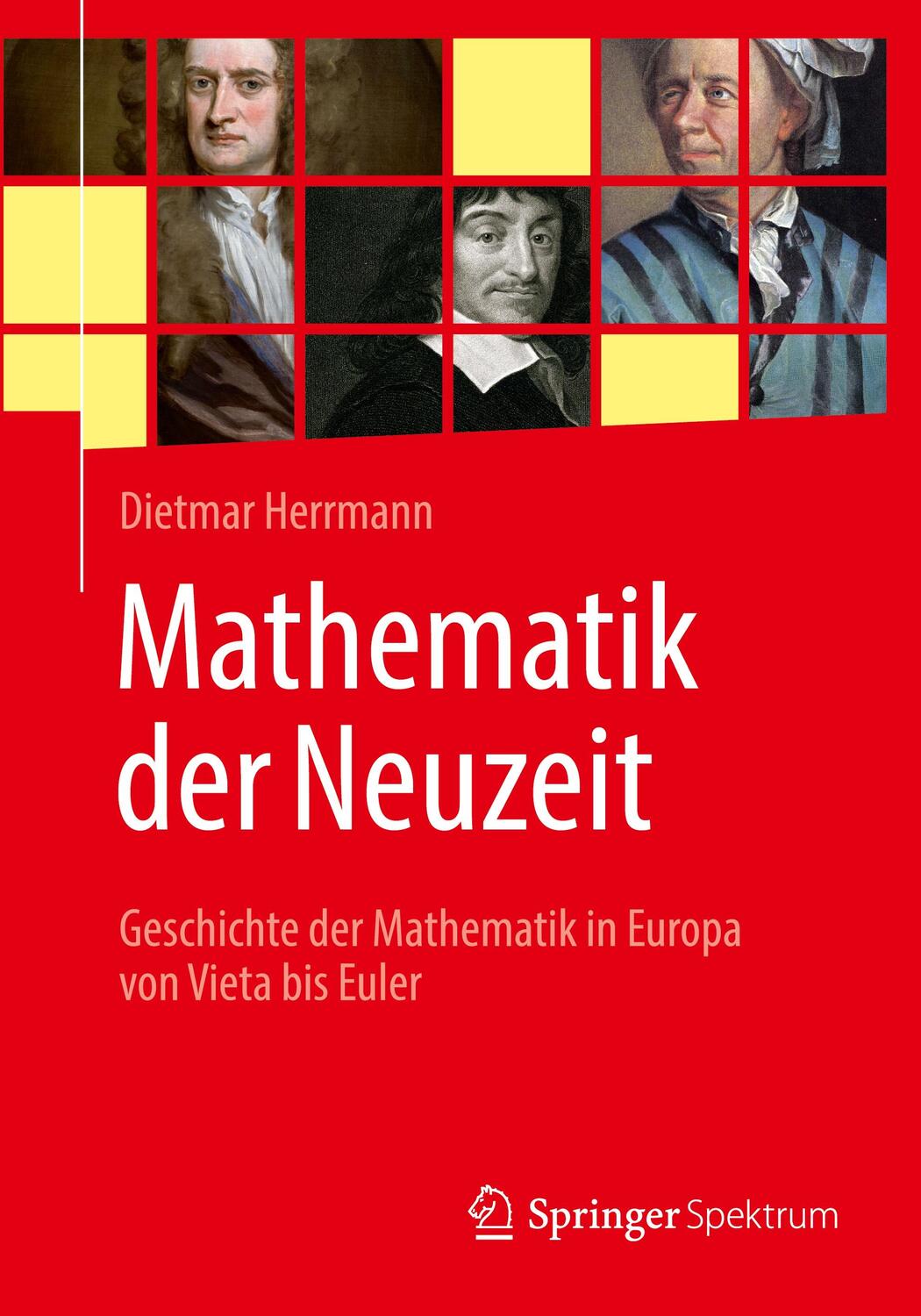 Cover: 9783662654163 | Mathematik der Neuzeit | Dietmar Herrmann | Taschenbuch | Paperback