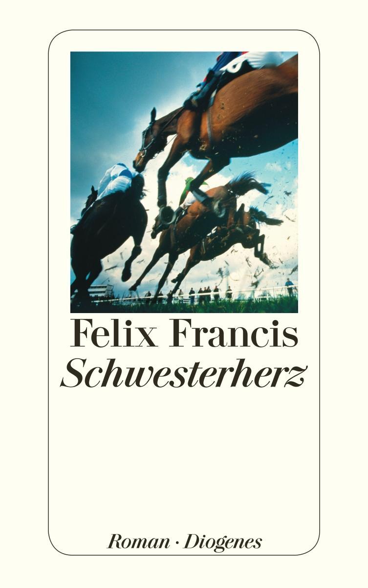 Cover: 9783257243499 | Schwesterherz | Felix Francis | Taschenbuch | Diogenes Taschenbücher
