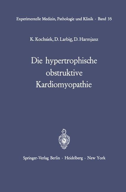 Cover: 9783642652288 | Die hypertrophische obstruktive Kardiomyopathie | K. Kochsiek (u. a.)