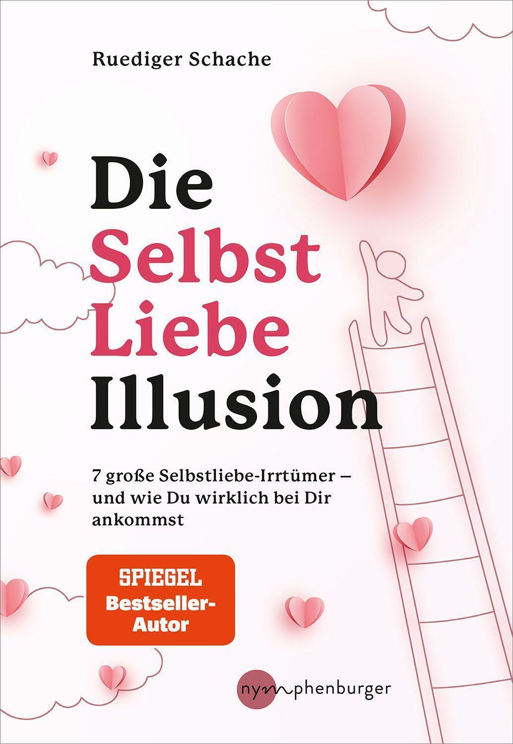 Cover: 9783968600314 | Die Selbstliebe-Illusion | Ruediger Schache | Taschenbuch | Deutsch