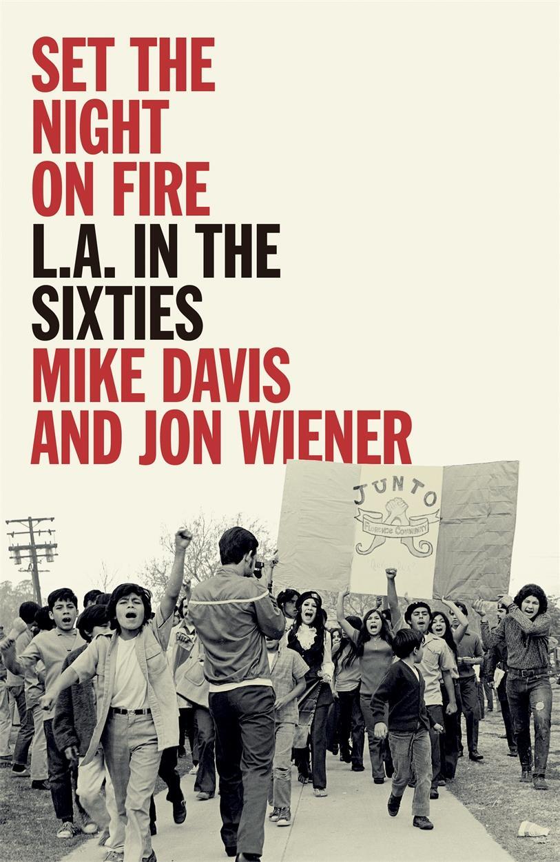Cover: 9781839761225 | Set the Night on Fire | L.A. in the Sixties | Mike Davis (u. a.)