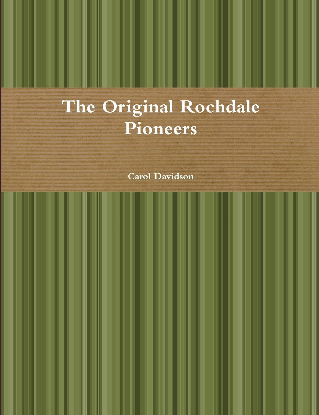 Cover: 9781326705220 | The Original Rochdale Pioneers | Carol Davidson | Taschenbuch | 2016