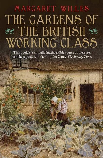 Cover: 9780300212358 | The Gardens of the British Working Class | Margaret Willes | Buch