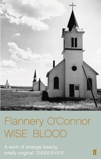 Cover: 9780571241309 | Wise Blood | A Work of Strange Beauty | Flannery O'Connor | Buch