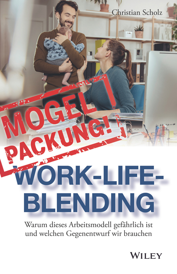 Cover: 9783527509287 | Mogelpackung Work-Life-Blending | Christian Scholz | Buch | 230 S.