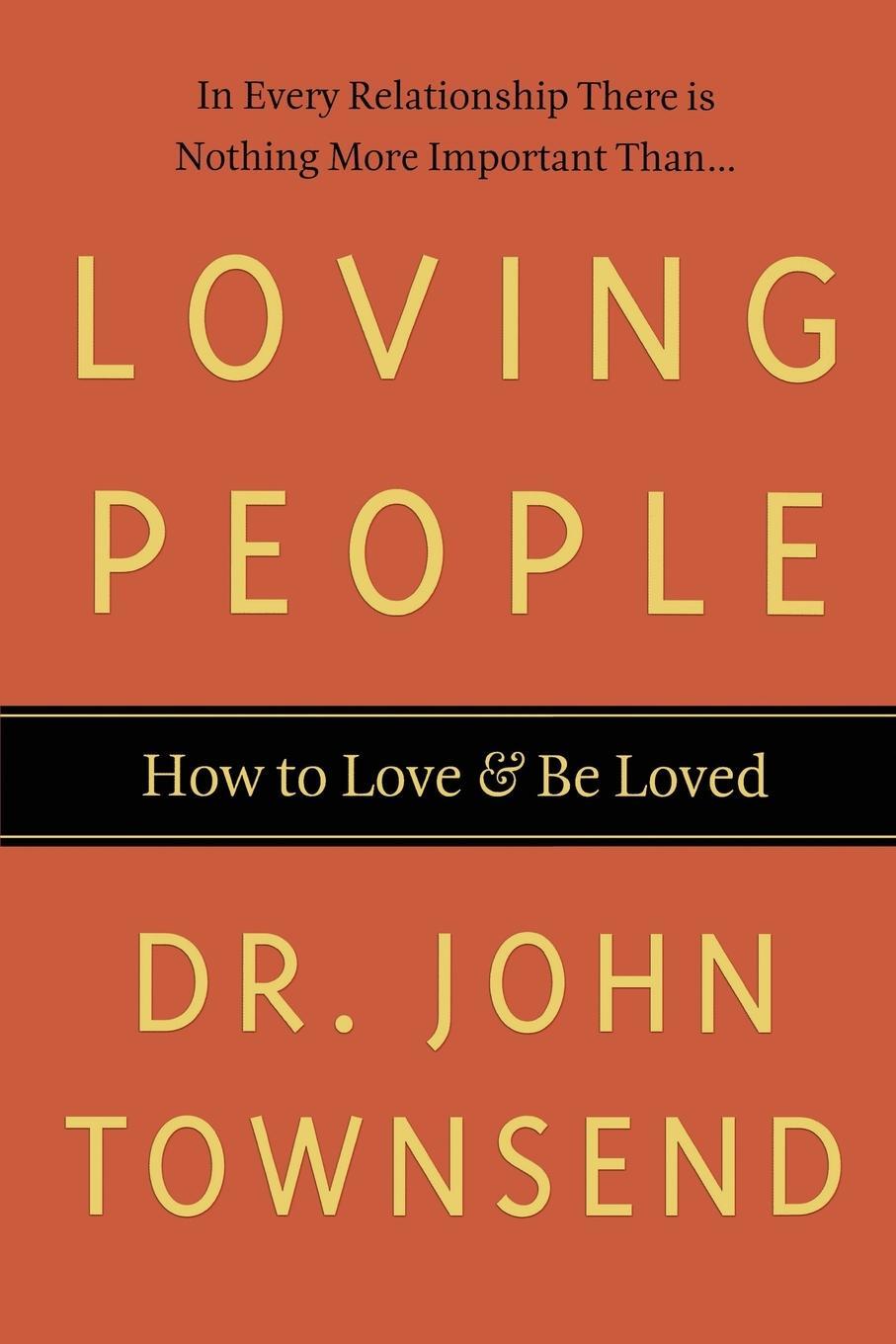 Cover: 9780785297802 | Loving People | How to Love &amp; Be Loved | John Townsend | Taschenbuch