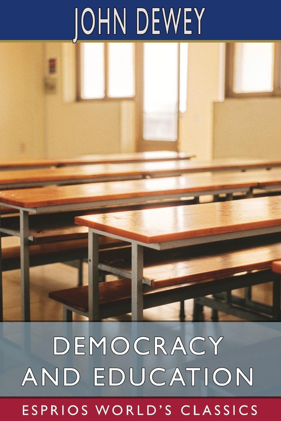 Cover: 9781006854989 | Democracy and Education (Esprios Classics) | John Dewey | Taschenbuch
