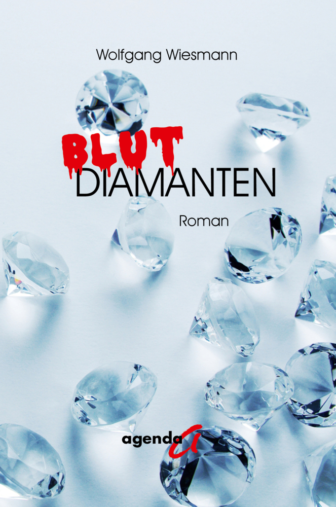 Cover: 9783896886897 | Blutdiamanten | Wolfgang Wiesmann | Taschenbuch | 2020 | agenda Verlag