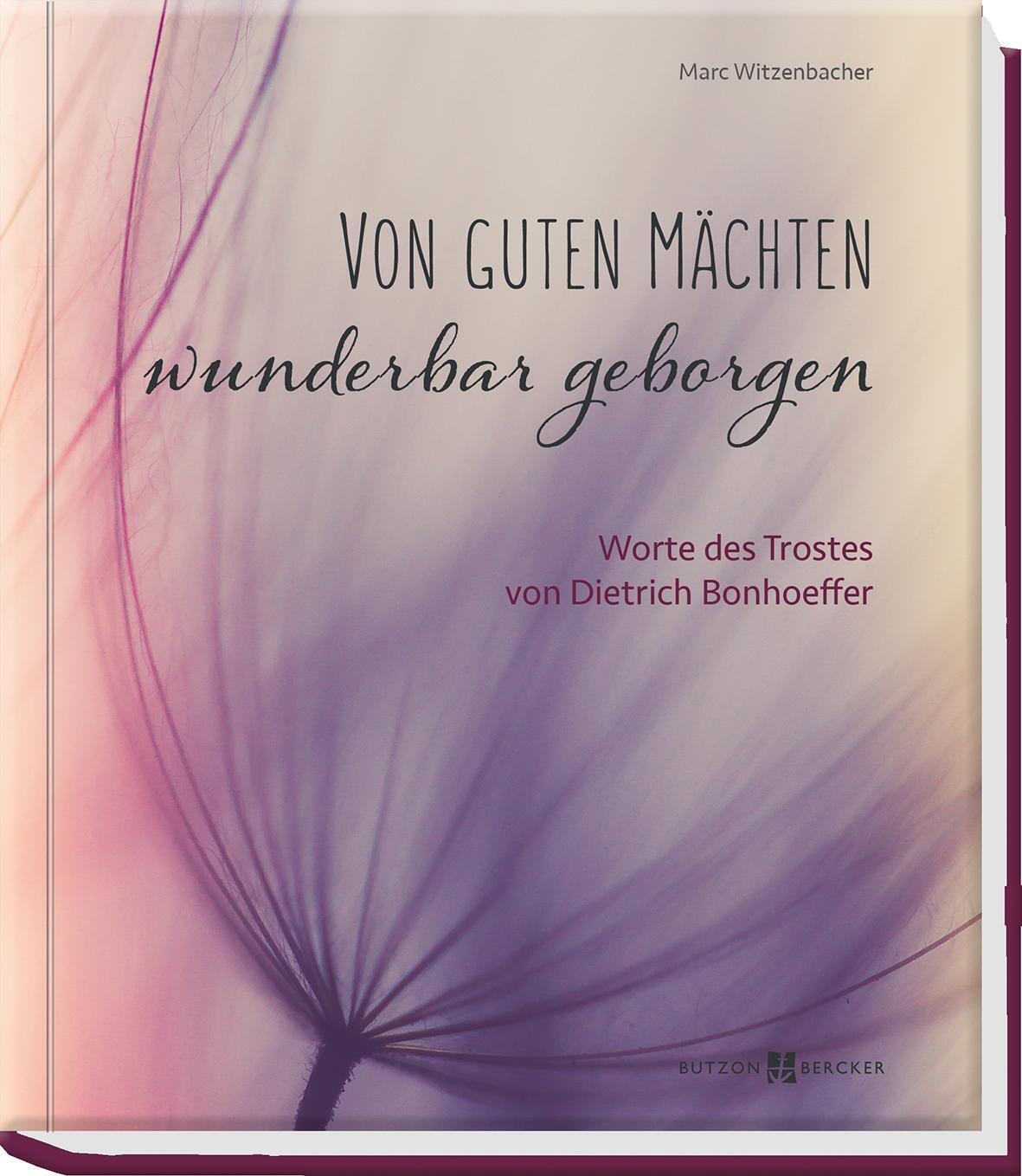 Cover: 9783766627445 | Von guten Mächten wunderbar geborgen | Marc Witzenbacher | Buch | 2020