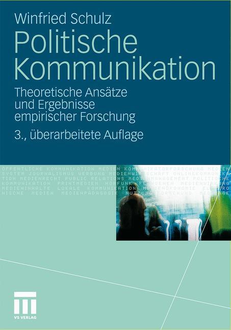 Cover: 9783531172224 | Politische Kommunikation | Winfried Schulz | Taschenbuch | Paperback