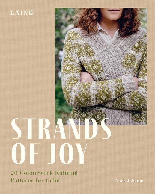 Cover: 9781743798676 | Strands of Joy | 20 Colourwork Knitting Patterns for Calm | Buch
