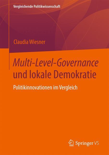 Cover: 9783658189761 | Multi-Level-Governance und lokale Demokratie | Claudia Wiesner | Buch