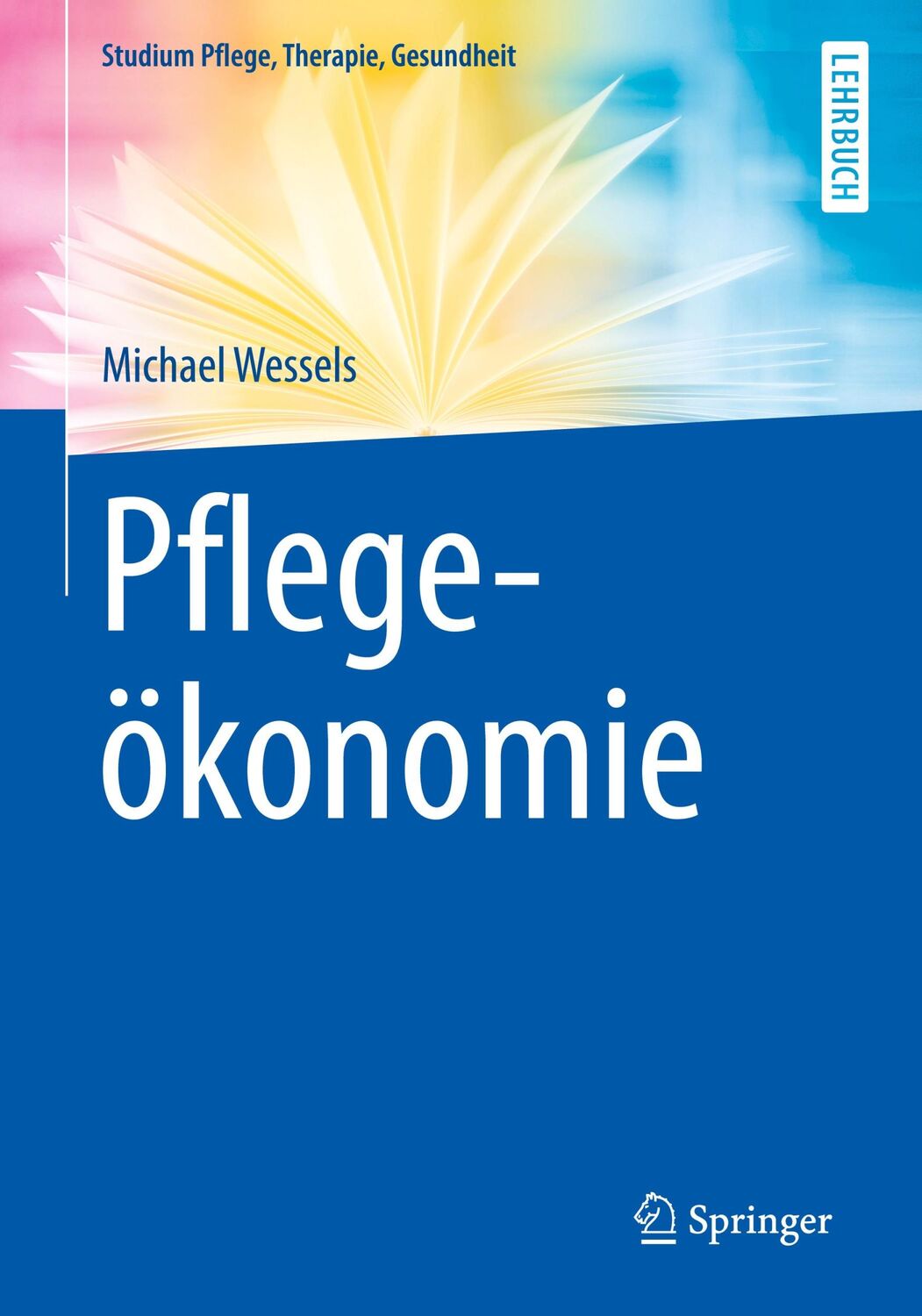 Cover: 9783662593936 | Pflegeökonomie | Michael Wessels | Taschenbuch | Paperback | ix | 2019