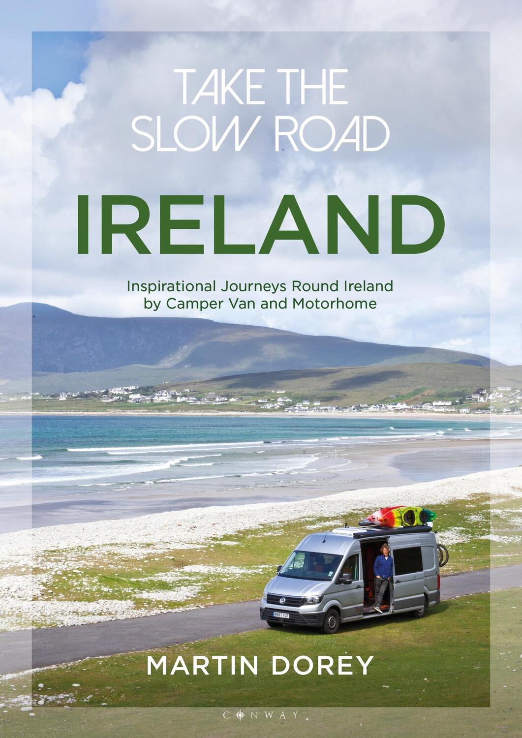 Autor: 9781844865871 | Take the Slow Road: Ireland | Mr Martin Dorey | Taschenbuch | Englisch