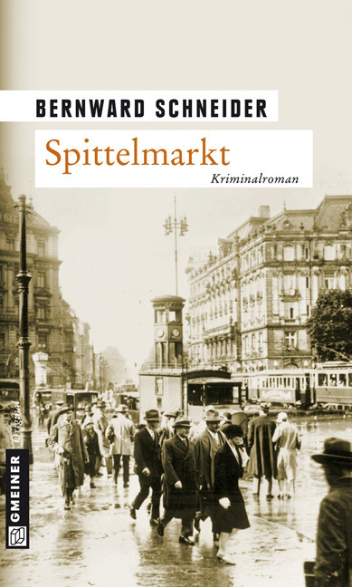Cover: 9783839210994 | Spittelmarkt | Kriminalroman | Bernward Schneider | Taschenbuch | 2010