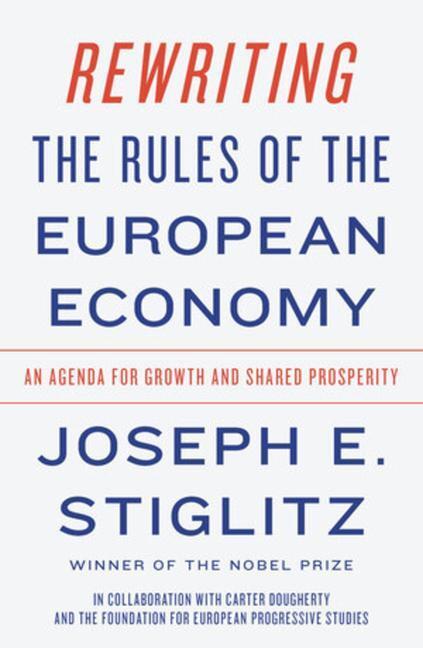 Cover: 9780393355635 | Rewriting the Rules of the European Economy | Joseph E. Stiglitz