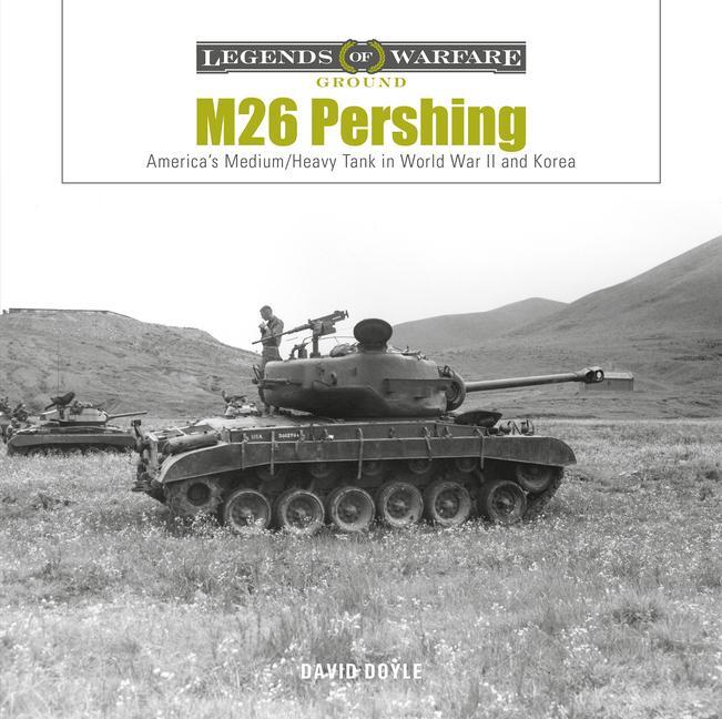 Cover: 9780764366406 | M26 Pershing | America's Medium/Heavy Tank in World War II and Korea