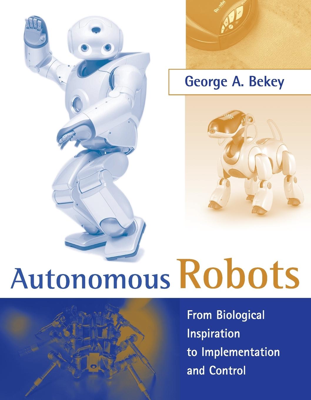 Cover: 9780262534185 | Autonomous Robots | George A. Bekey | Taschenbuch | Englisch | 2017