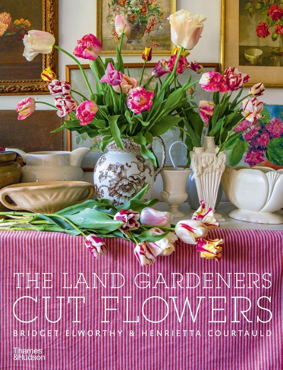 Cover: 9781760762872 | The Land Gardeners | Cut Flowers | Bridget Elworthy (u. a.) | Buch