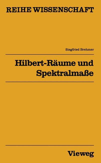 Cover: 9783528068561 | Hilbert-Räume und Spektralmaße | Siegfried Brehmer | Taschenbuch | ii