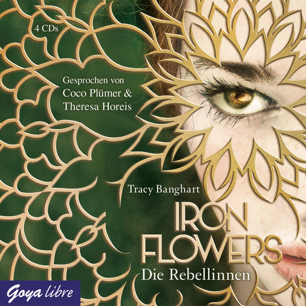 Cover: 9783833738562 | Iron Flowers - Die Rebellinnen, 4 Audio-CDs | Tracy Banghart | CD