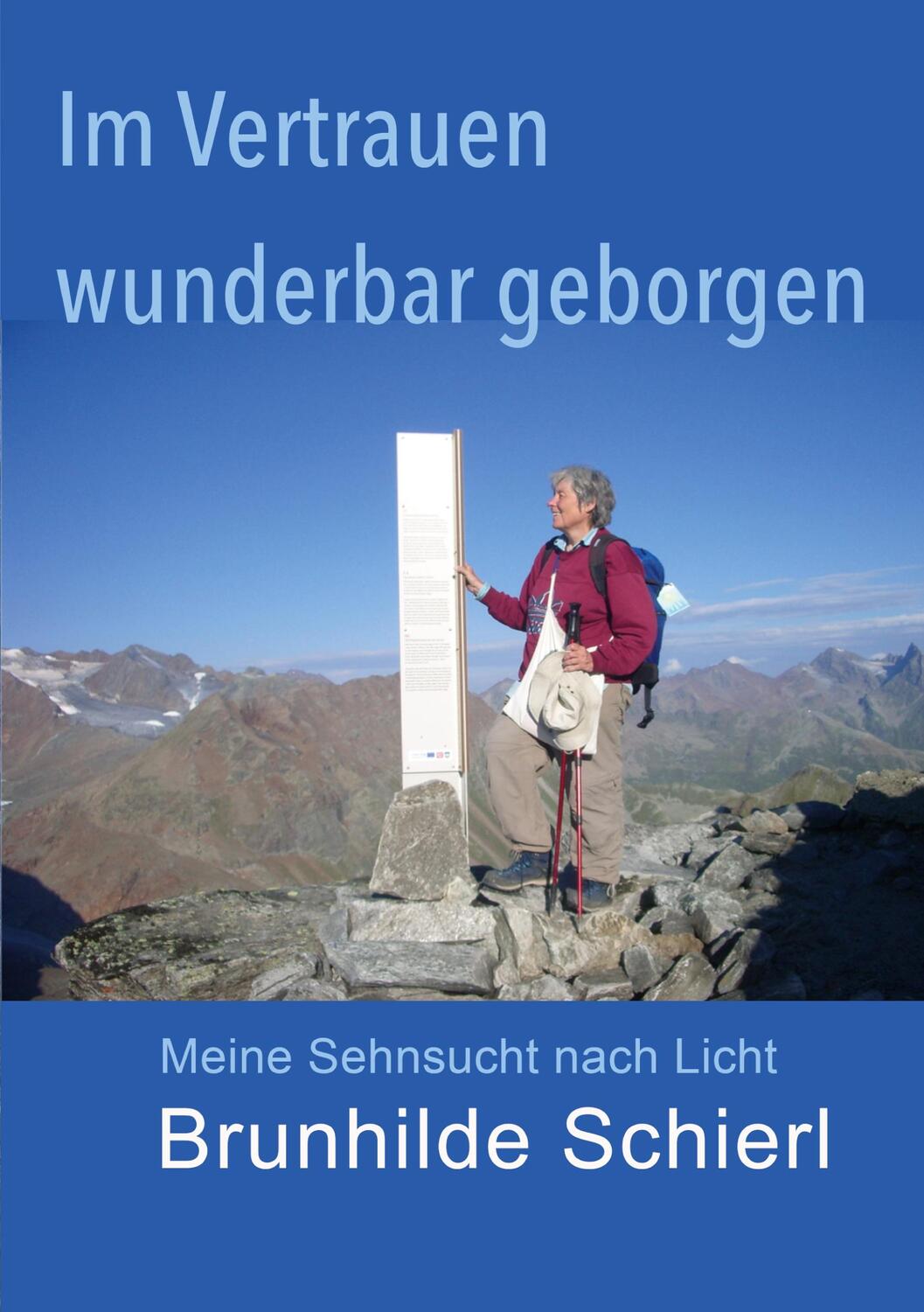 Cover: 9783758369759 | Im Vertrauen wunderbar geborgen | Meine Sehnsucht nach Licht | Schierl