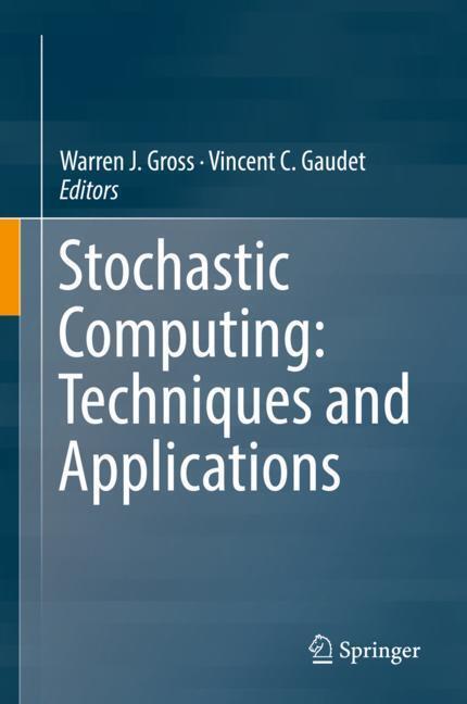 Cover: 9783030037291 | Stochastic Computing: Techniques and Applications | Gaudet (u. a.)