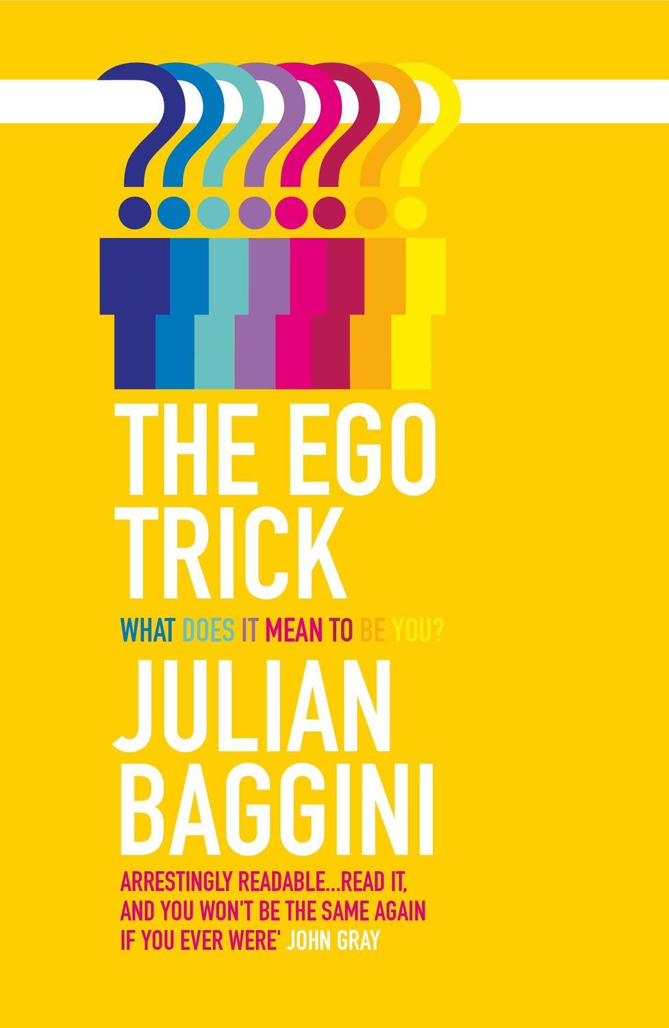 Cover: 9781847082732 | The Ego Trick | What Does it Mean to be You? | Julian Baggini | Buch