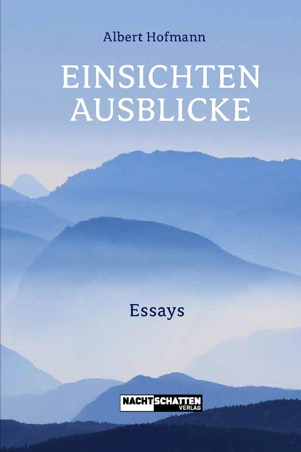 Cover: 9783037886083 | Einsichten - Ausblicke | Essays | Albert Hofmann | Taschenbuch | 2021
