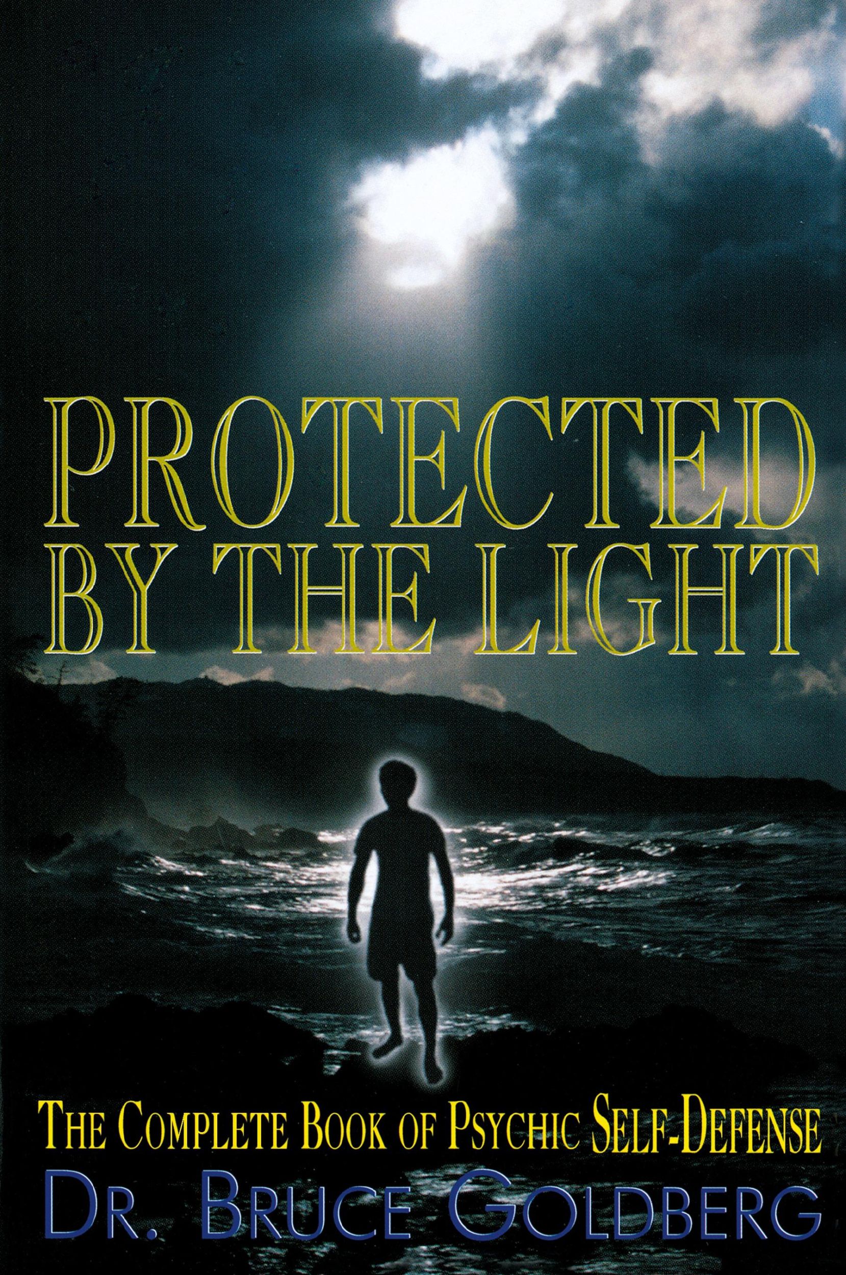 Cover: 9781579680183 | Protected By The Light | The Complete Book Of Psychic Self-Defense