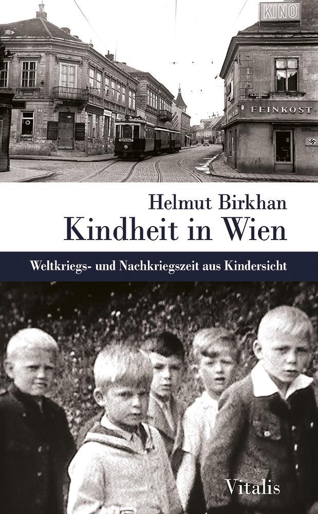 Cover: 9783899196795 | Kindheit in Wien | Weltkriegs- und Nachkriegszeit aus Kindersicht