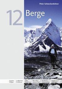 Cover: 9783837004205 | 12 Berge | Ein Ratgeber für jedermann | Peter Schneckenleitner | Buch
