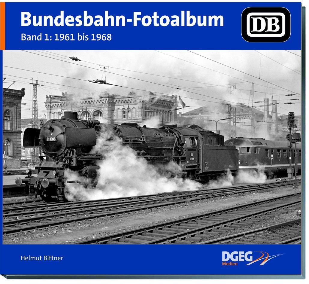 Cover: 9783946594055 | Bundesbahn-Fotoalbum, Band 1 | 1961-1967 | Helmut Bittner | Buch