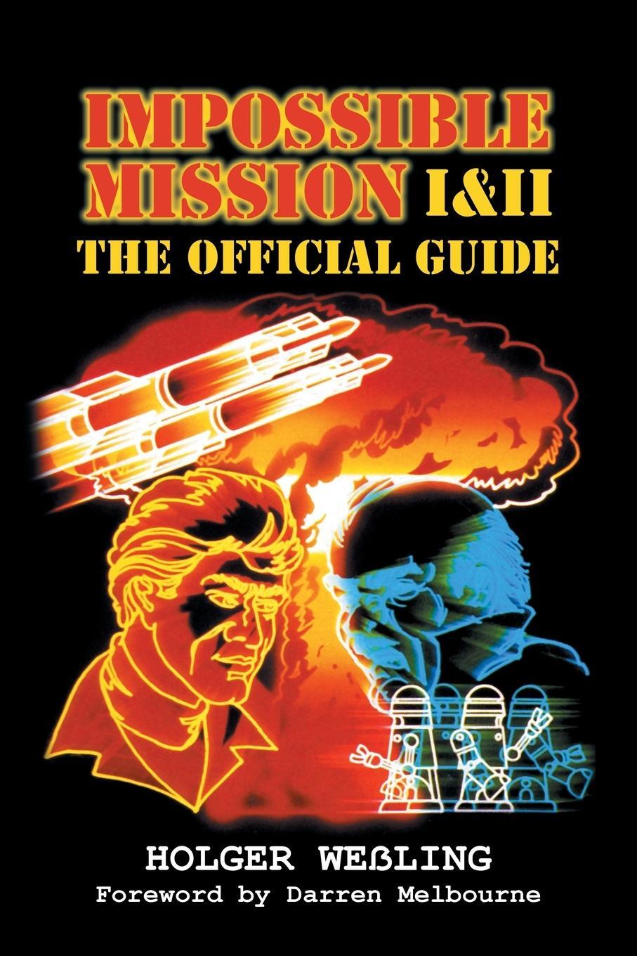 Cover: 9781789824599 | Impossible Mission I and II | The Official Guide | Holger Weßling