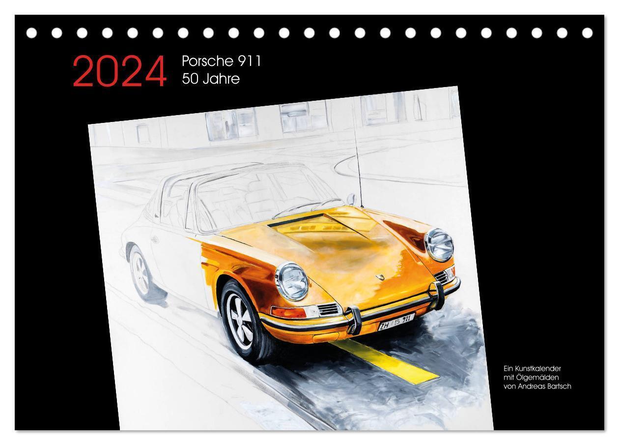 Cover: 9783675460560 | 50 Jahre Porsche 911 (Tischkalender 2024 DIN A5 quer), CALVENDO...