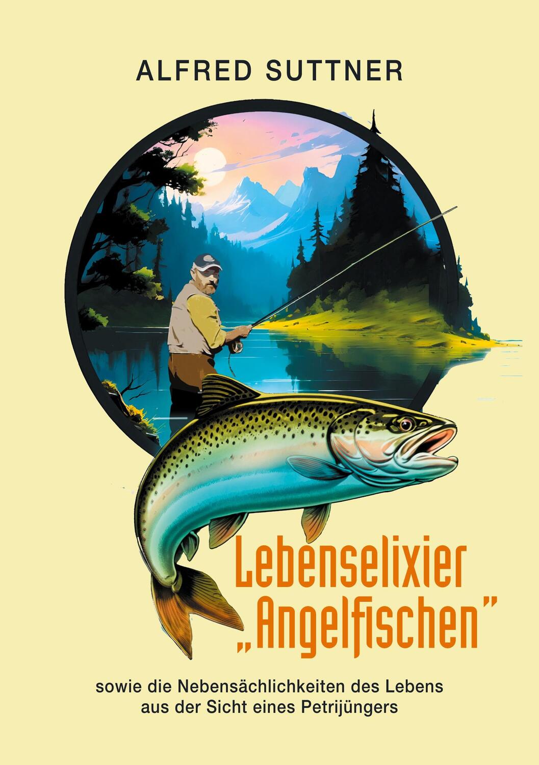 Cover: 9783759740144 | Lebenselixier "Angelfischen" | Alfred Suttner | Taschenbuch | 408 S.