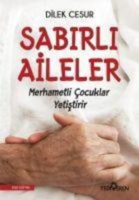 Cover: 9786052691229 | Sabirli Aileler Merhametli Cocuklar Yetistirir | Dilek Cesur | Buch