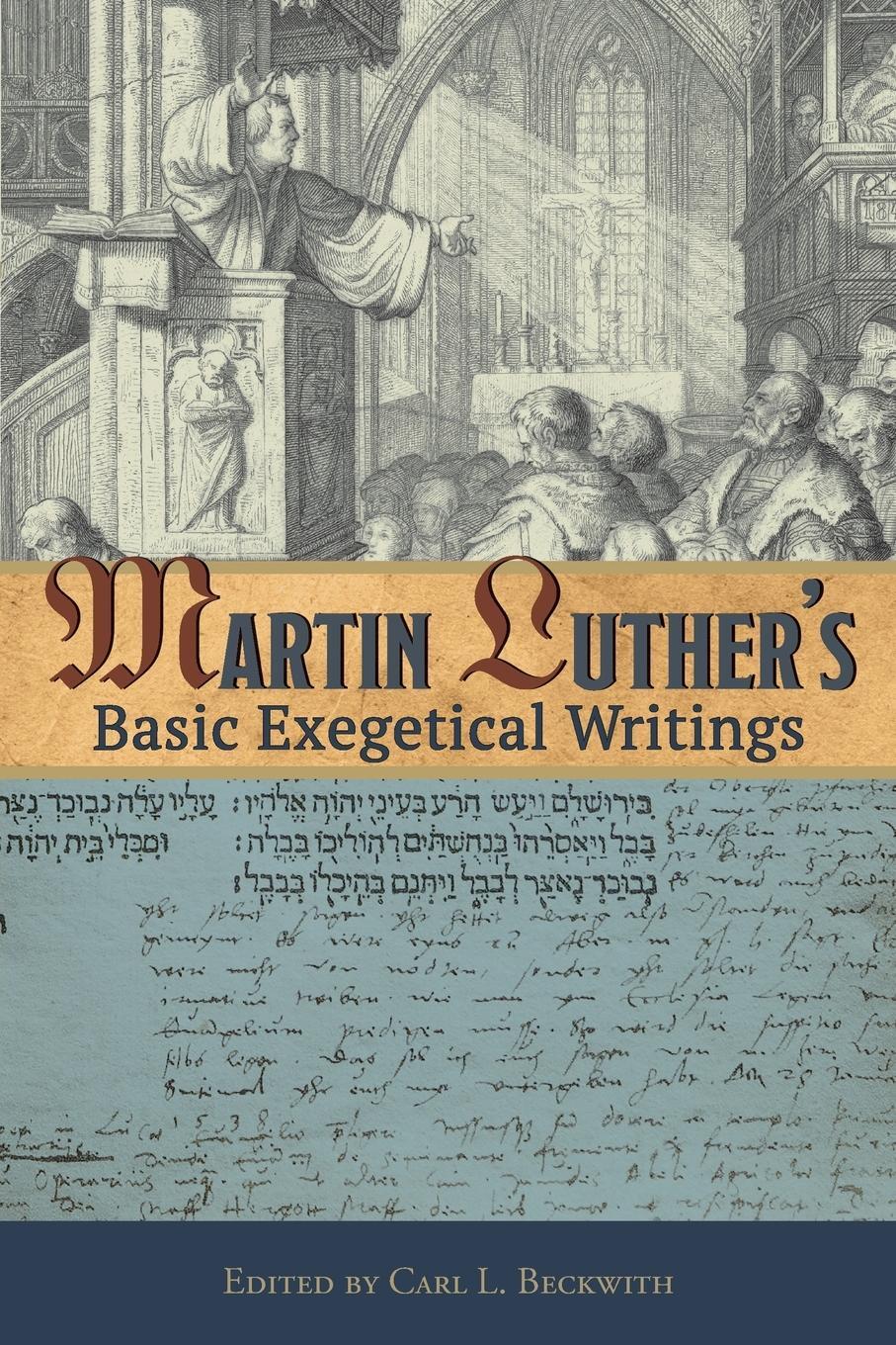 Cover: 9780758657312 | Martin Luther's Basic Exegetical Writings | Martin Luther | Buch