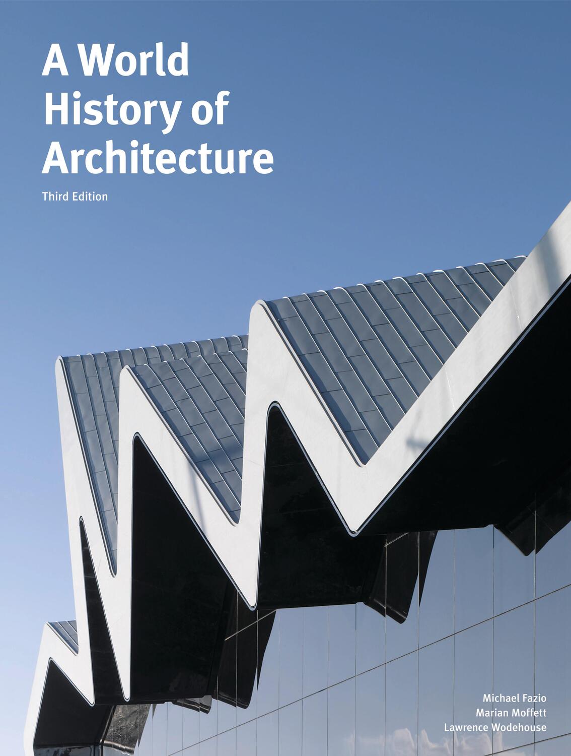 Cover: 9781780671116 | A World History of Architecture, Third Edition | Michael Fazio (u. a.)
