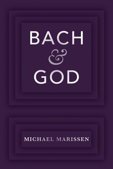 Cover: 9780190606954 | Bach &amp; God | Michael Marissen | Buch | Englisch | 2016