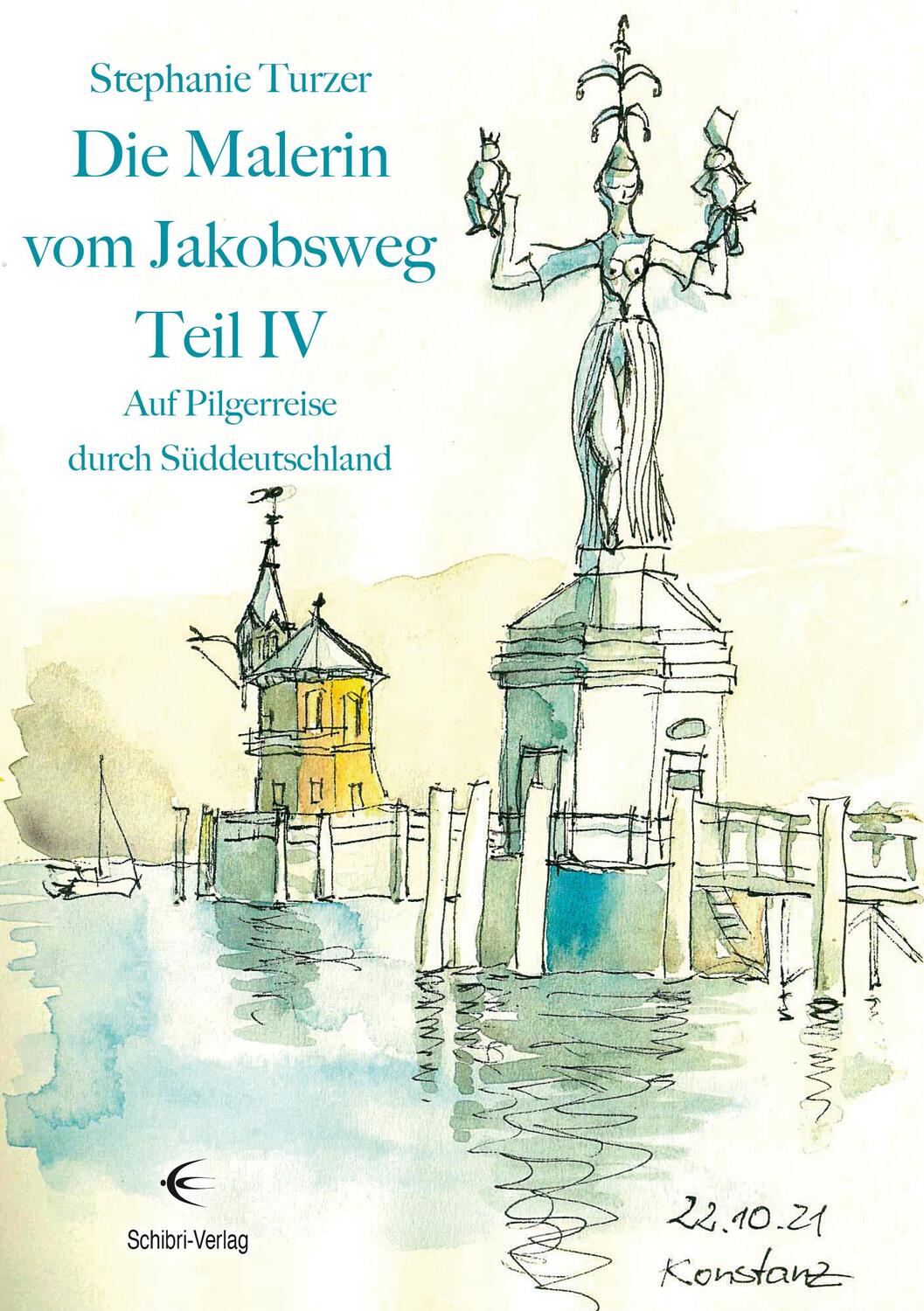 Cover: 9783868632637 | Die Malerin vom Jakobsweg Teil IV | Stephanie Turzer | Taschenbuch