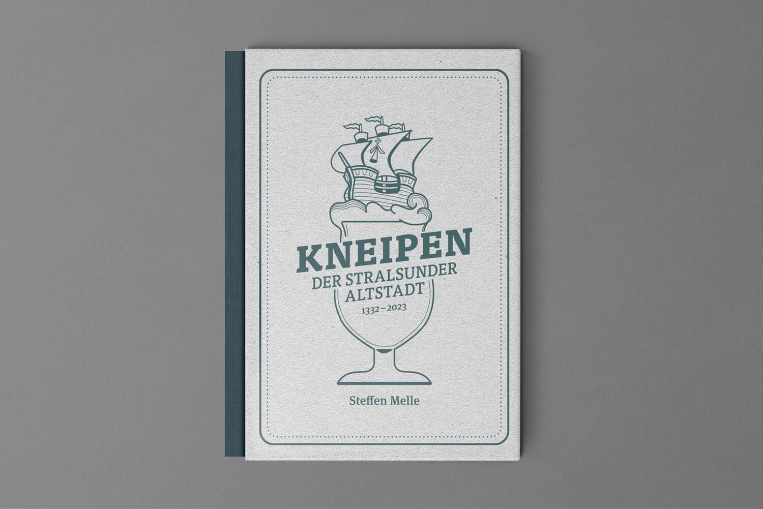 Cover: 9783949584039 | Kneipen der Stralsunder Altstadt | 1332 - 2023 | Steffen Melle | Buch