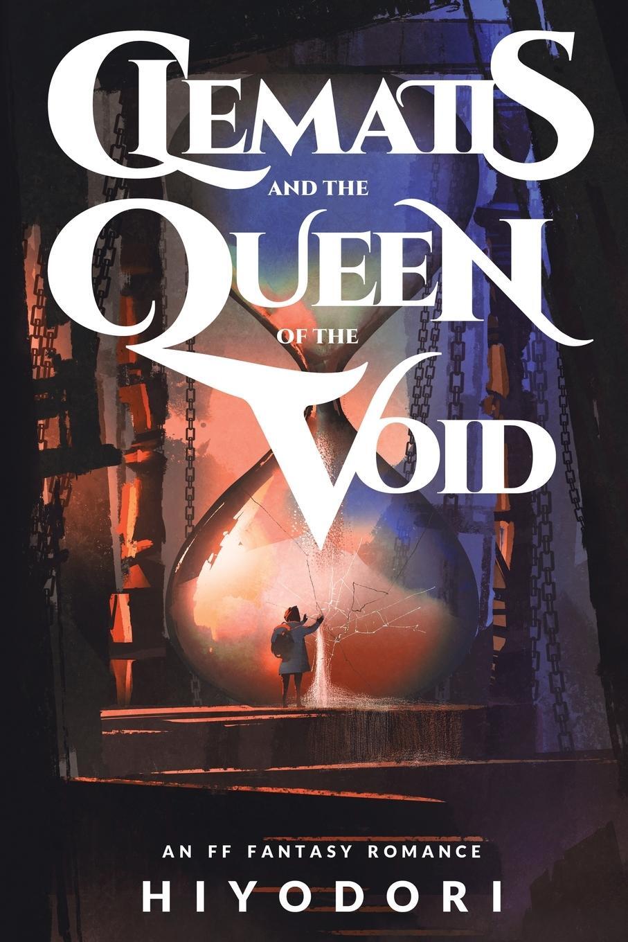 Cover: 9781963570007 | Clematis and the Queen of the Void | An FF Fantasy Romance | Hiyodori