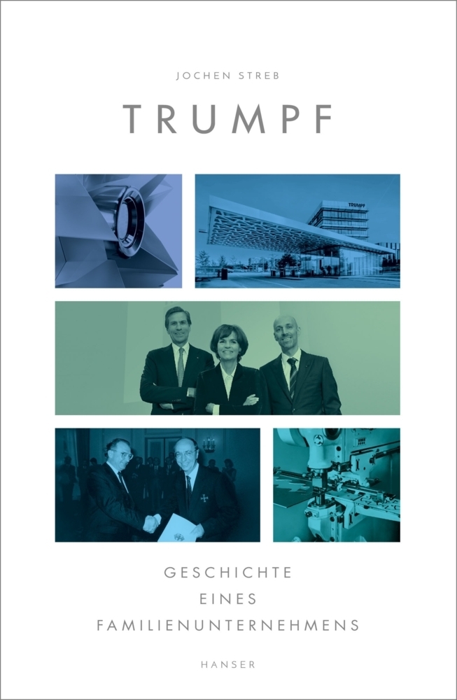 Cover: 9783446260924 | Trumpf | Geschichte eines Familienunternehmens | Jochen Streb | Buch