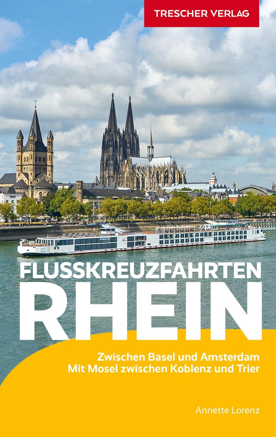 Cover: 9783897946019 | TRESCHER Reiseführer Flusskreuzfahrten Rhein | Annette Lorenz | Buch