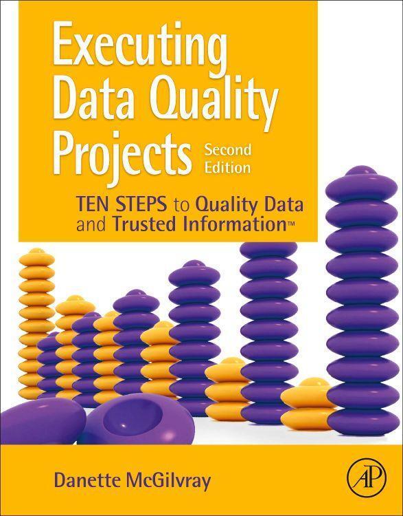Cover: 9780128180150 | Executing Data Quality Projects | Danette McGilvray | Taschenbuch
