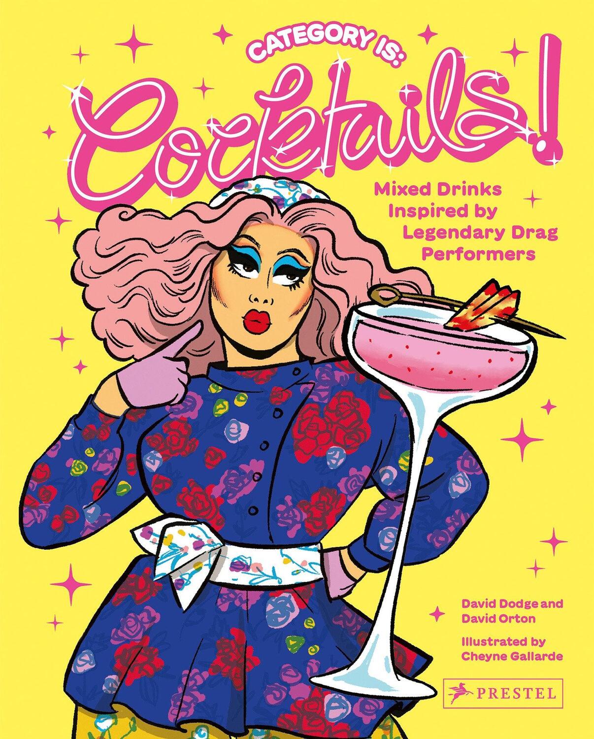 Cover: 9783791389806 | Category Is: Cocktails! - Mixed Drinks Inspired By Legendary Drag...