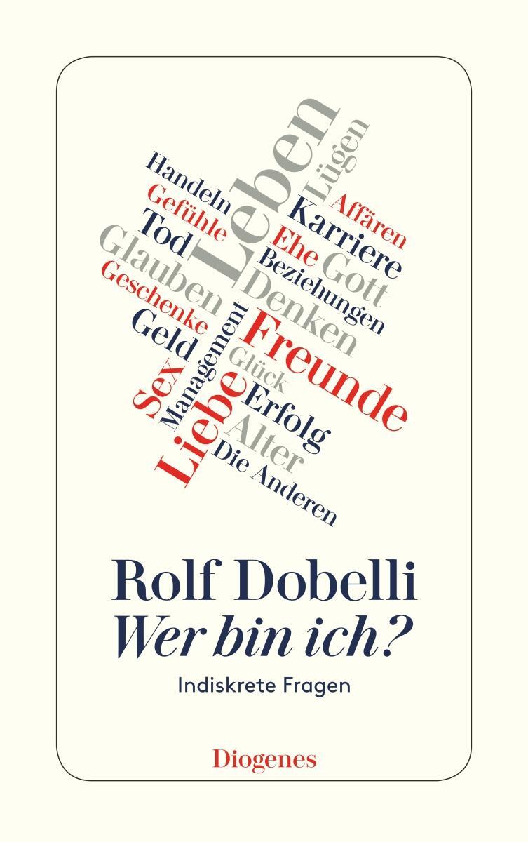 Cover: 9783257243628 | Wer bin ich? | Indiskrete Fragen | Rolf Dobelli | Taschenbuch | 192 S.
