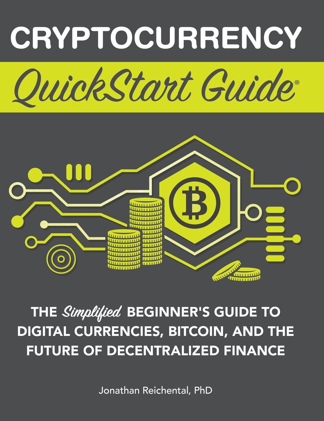 Cover: 9781636100425 | Cryptocurrency QuickStart Guide | Jonathan Reichental | Buch | 2023